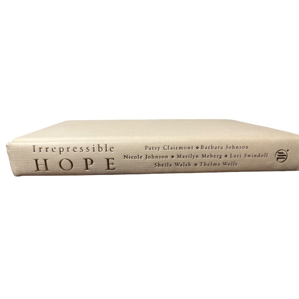 Irrepressible Hope : Devotions to Anchor Your Soul and Buoy Your Spirit